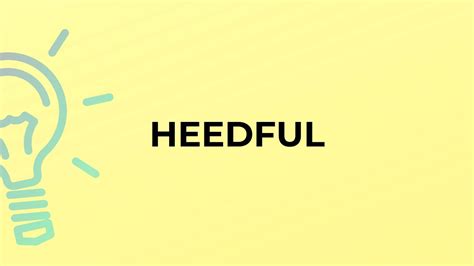 What is the meaning of the word HEEDFUL? - YouTube