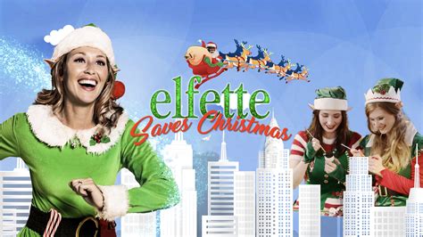 Elfette Saves Christmas (2019) - AZ Movies