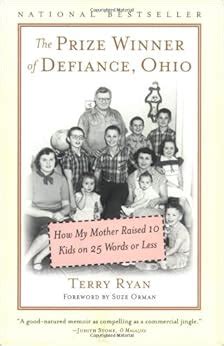 The Prize Winner of Defiance, Ohio: How My Mother Raised 10 Kids on 25 Words or Less: Ryan ...