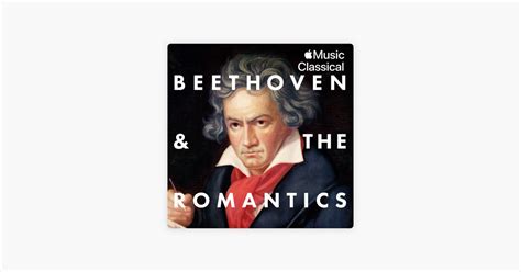 ‎Beethoven and the Romantics - Playlist - Apple Music