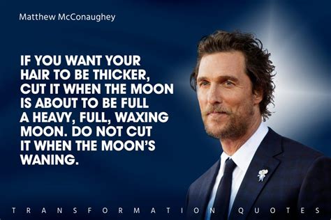 10 Matthew McConaughey Quotes That Will Inspire You | TransformationQuotes