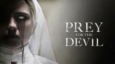 Prey for the Devil - Movie - Where To Watch