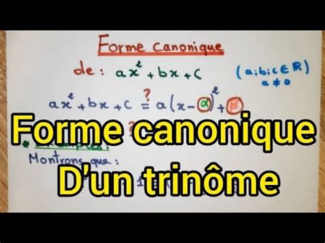 Forme canonique d un trinome الشكل القانوني - YouTube