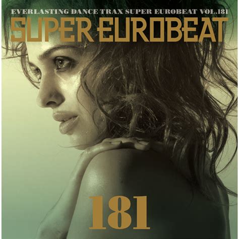 Super Eurobeat Vol. 181 | Eurobeat Wiki | Fandom