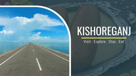 Kishoreganj District: Visit, Explore, Stay and Eat (Guide 2024)