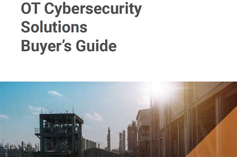 OT Cybersecurity Solutions Buyer’s Guide - Industrial Cyber