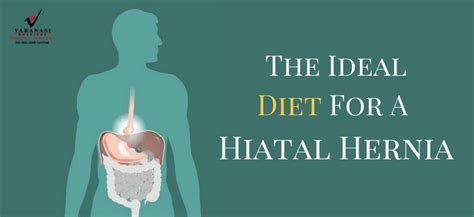 What Should Be The Ideal Diet For A Hiatal Hernia?