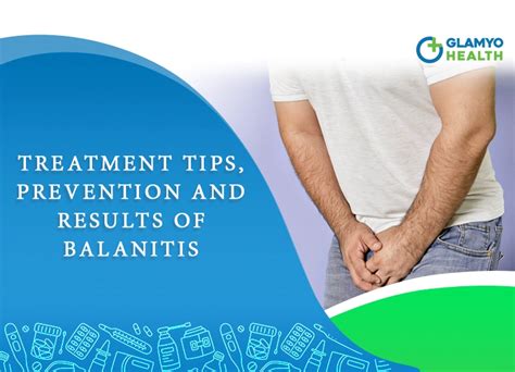 Balanitis: Causes, Symptoms, Treatment Prevention, 56% OFF