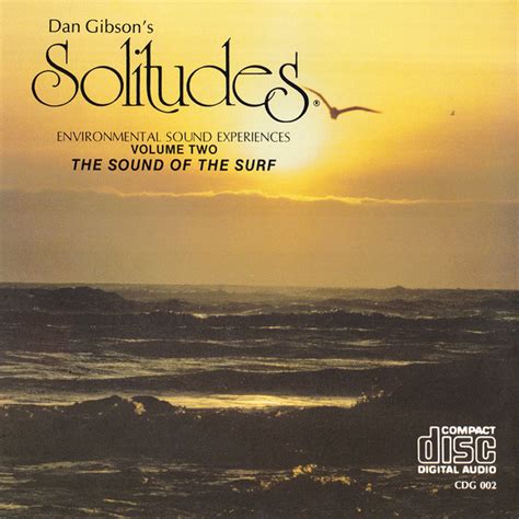 Dan Gibson - Solitudes - Environmental Sound Experiences Volume Two - The Sound Of The Surf (CD ...