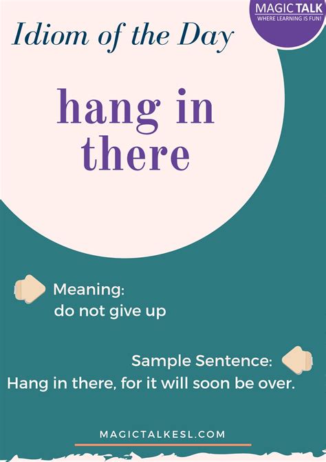 Idiom - HANG IN THERE