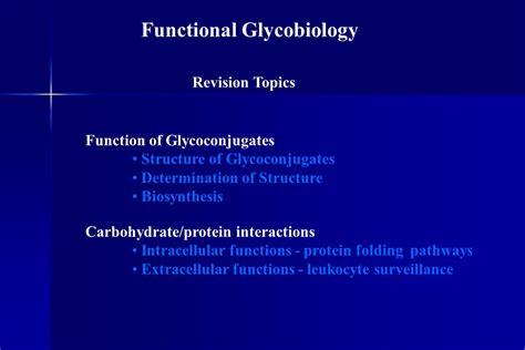 Functional Glycobiology Structure of Glycoconjugates sugar residues, linkage, sequence ...