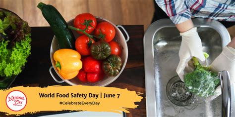 WORLD FOOD SAFETY DAY - June 7 - National Day Calendar