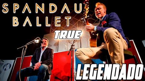 🎶 Spandau Ballet - True [LEGENDADO PT-BR] (Live) - YouTube