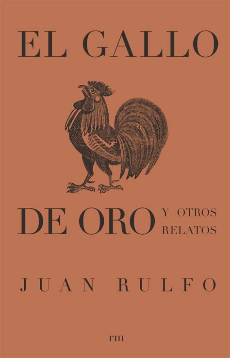 Read El gallo de oro y otros relatos Online by Juan Rulfo, José Carlos ...