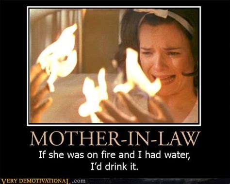 MOTHER IN LAW - Very Demotivational - Demotivational Posters | Very Demotivational | Funny ...