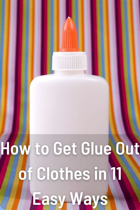 How to Get Glue Out of Clothes in 11 Easy Ways