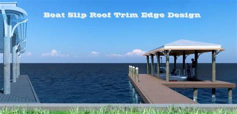 Design project for Boat Slip Roof Trim Edge Design in United States | Arcbazar