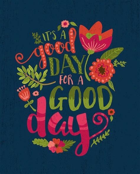 It's a good day for a good day | Quotes, Happy quotes, Positive quotes