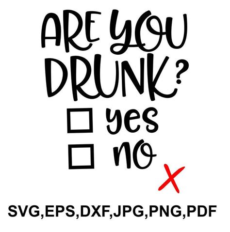 Are You Drunk Yes No SVG File Drunk Cricut File Printable - Etsy Canada