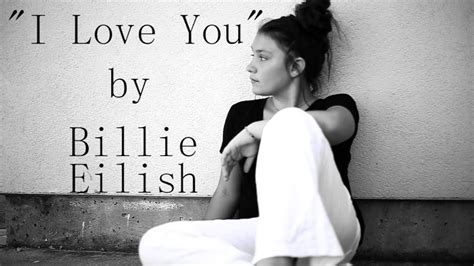 BILLIE EILISH | I Love You | Cover by RSD Music | Wanted songs, Billie eilish, Love you