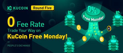 KuCoin Free Monday Round Five: 0 Fee Rate for 4 Tokens! | KuCoin