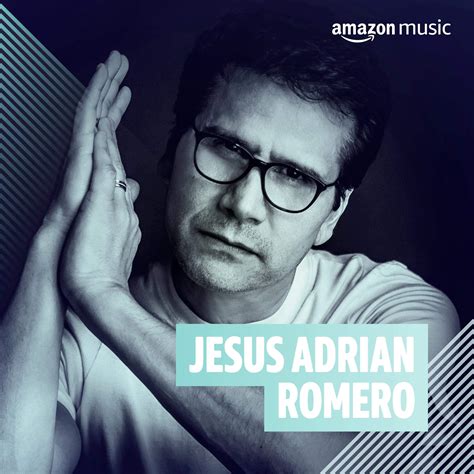 Jesus Adrian Romero en Amazon Music Unlimited