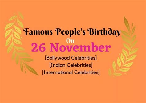 Famous People's Birthday on 26 November | Bollywood Product