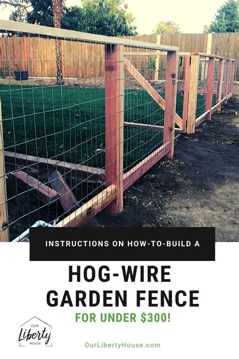 DIY Hog Wire Garden Fence for under $300 - Our Liberty House