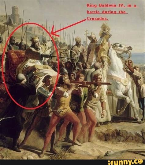 King Baldwin IV, in a battle during the Crusades. - iFunny Brazil