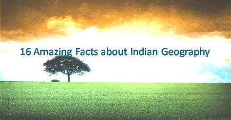 16 Amazing Facts about Indian Geography