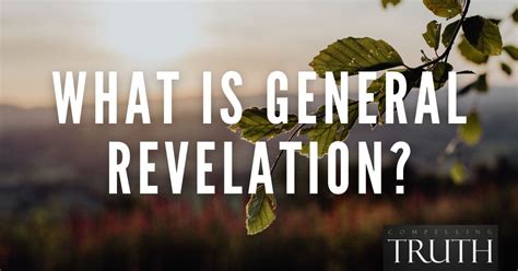 What is general revelation? What is special revelation?