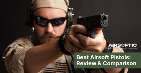 Top 10 Best Airsoft Pistols 2023 Review - Airsoftic