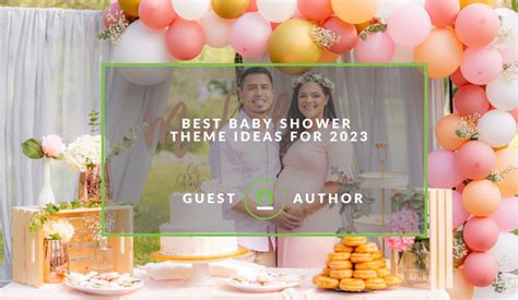 6 Best Baby Shower Theme Ideas For 2023 - nichemarket