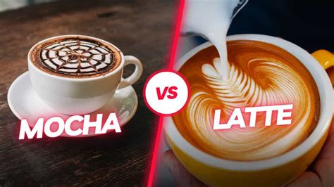 Mocha VS Latte: What's The Difference?