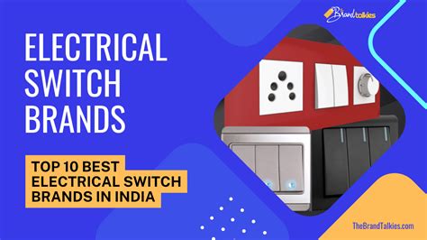 Best Electrical Switch Brands in India 2024 » The Brand Talkies