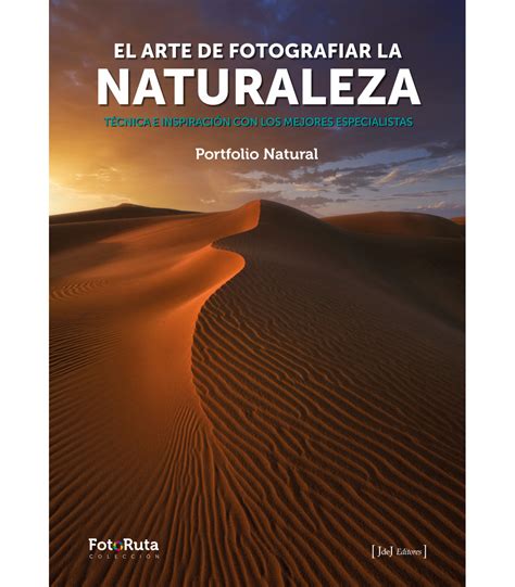 Sale a la luz el libro de Portfolio Natural “EL ARTE DE FOTOGRAFIAR LA ...