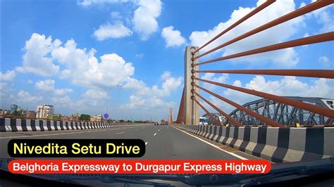 Nivedita Setu Drive | Road Videos | Belghoria Expressway to Durgapur ...