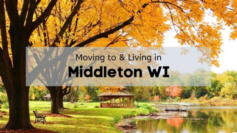 Moving to Middleton WI Guide 👨‍👩‍👧‍👦 | Why You’ll LOVE Living in ...