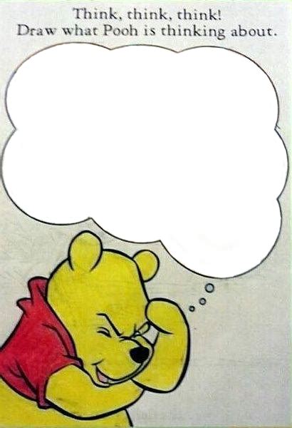 Draw what Winnie the Pooh is thinking about Memes - Imgflip