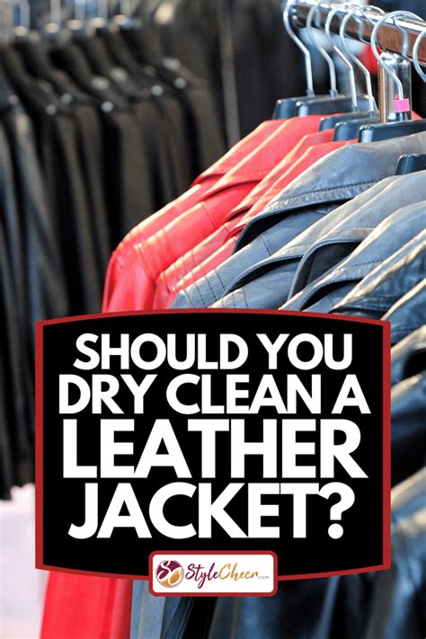 Should You Dry Clean A Leather Jacket?