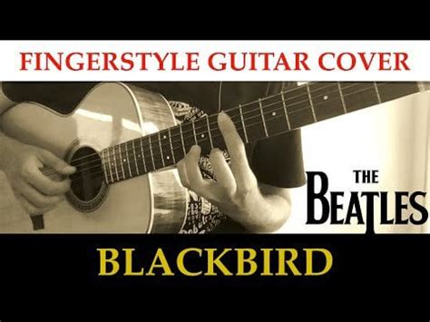 The Beatles - Blackbird - Fingerstyle Guitar Cover : r/fingerstyleguitar