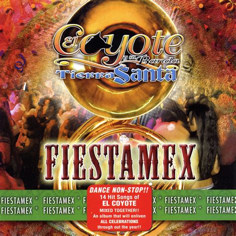 El Coyote y su Banda Tierra Santa - Fiestamex | iHeart