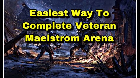 ESO: EASIEST WAY TO COMPLETE THE MAELSTROM ARENA!! (DETAILED GUIDE ...