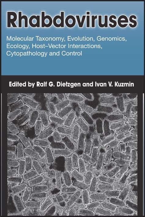 Rhabdoviruses: Molecular Taxonomy, Evolution, Genomics, Ecology, Host-Vector Interactions ...