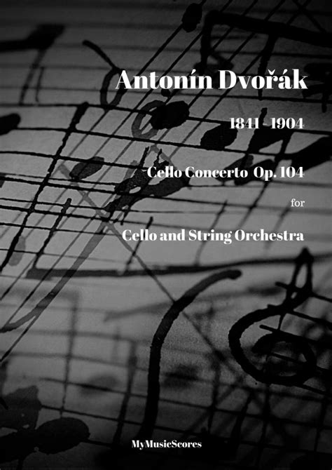 Dvorak Cello Concerto Op. 104 for Cello and String Orchestra (arr. Paul Wood) by Antonin Dvorak ...