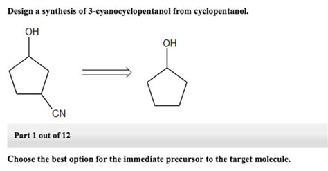 (Get Answer) - Design a synthesis of 3-cyanocyclopentanol from ...