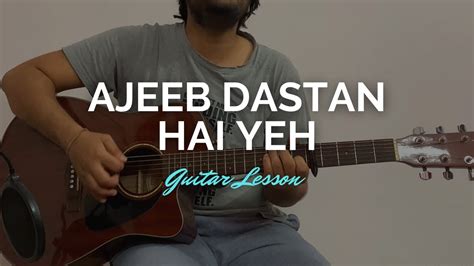 Ajeeb Dastan Hai Yeh guitar Tutorial | Lata Mangeshkar Special | Guitar Chords | Lesson ...