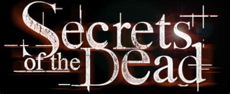 Secrets of the Dead | PBS