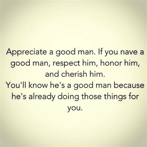 Appreciate A Good Man Quotes - ShortQuotes.cc