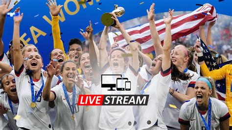 How to Watch Women's World Cup Free Live Streams in USA